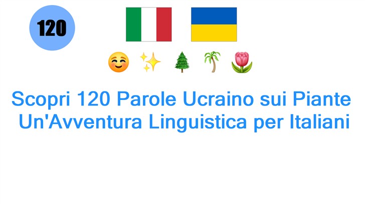 Scopri 120 Parole Ucraino sui Piante: UnAvventura Linguistica per Italiani